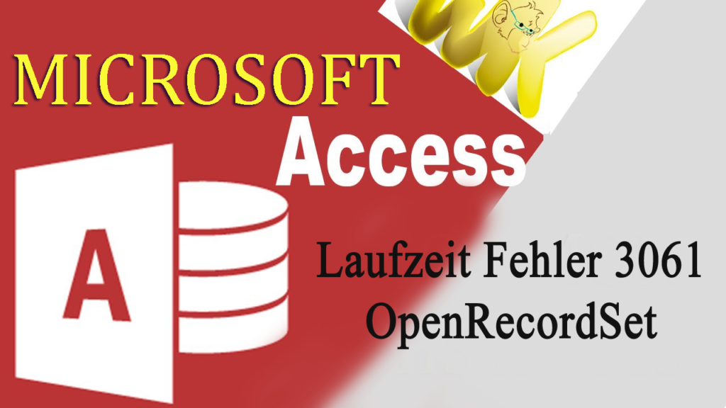 MS Access Laufzeit Fehler 3061 OpenRecordSet