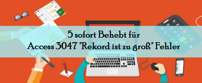 Access 3047 "Rekord ist zu groß" Fehler