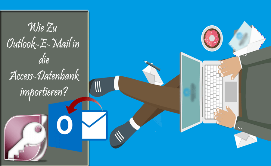 Outlook-E-Mail in die Access-Datenbank importieren