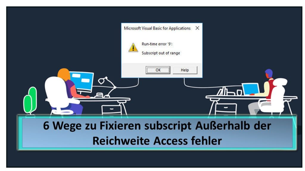 6 Wege zu Fixieren subscript Außerhalb der Reichweite Access fehler