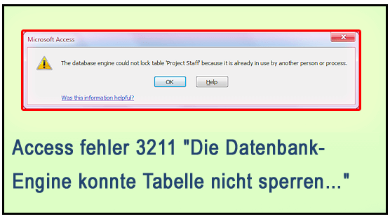 Access fehler 3211 "Die Datenbank-Engine konnte Tabelle nicht sperren…"