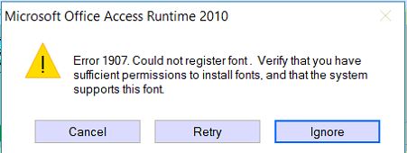 Access Error 1907 Could Not Register Font