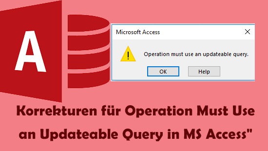 Operation Must Use an Updateable Query in MS Access